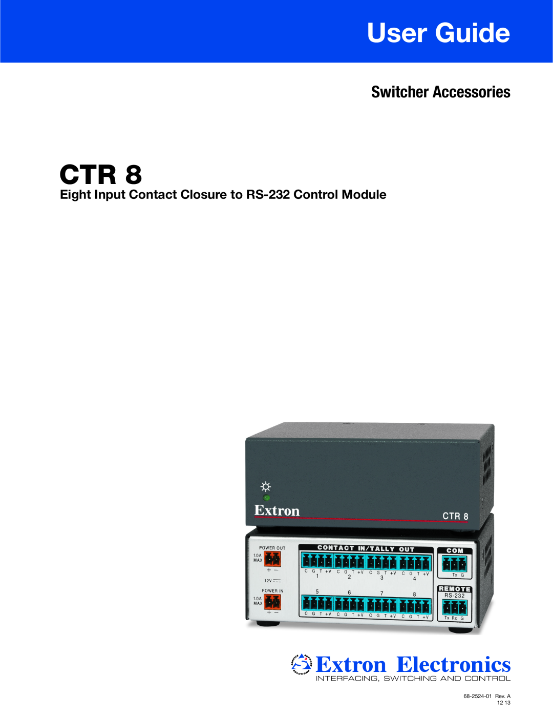 Extron electronic CTR 8 manual User Guide, Switcher Accessories, Eight Input Contact Closure to RS-232 Control Module 