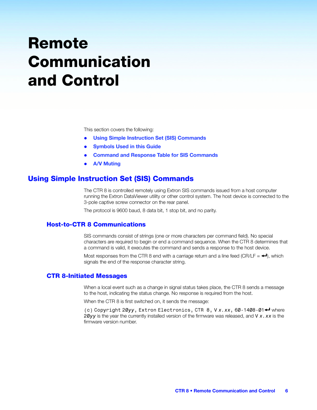 Extron electronic CTR 8 manual Remote Communication and Control, Using Simple Instruction Set SIS Commands 