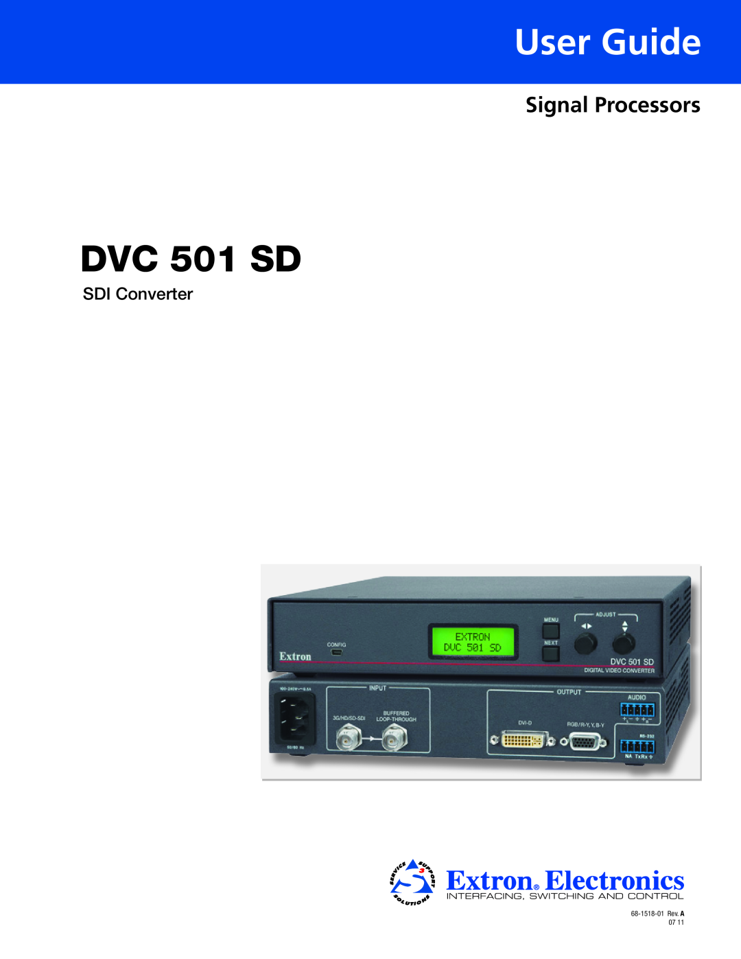 Extron electronic DVC501SD manual DVC 501 SD, User Guide, Signal Processors, SDI Converter, 68-1518-01Rev. A 