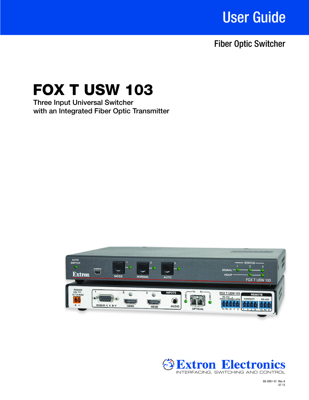 Extron electronic FOX T USW 103 manual Fox T Usw, Fiber Optic Switcher, User Guide, Three Input Universal Switcher 