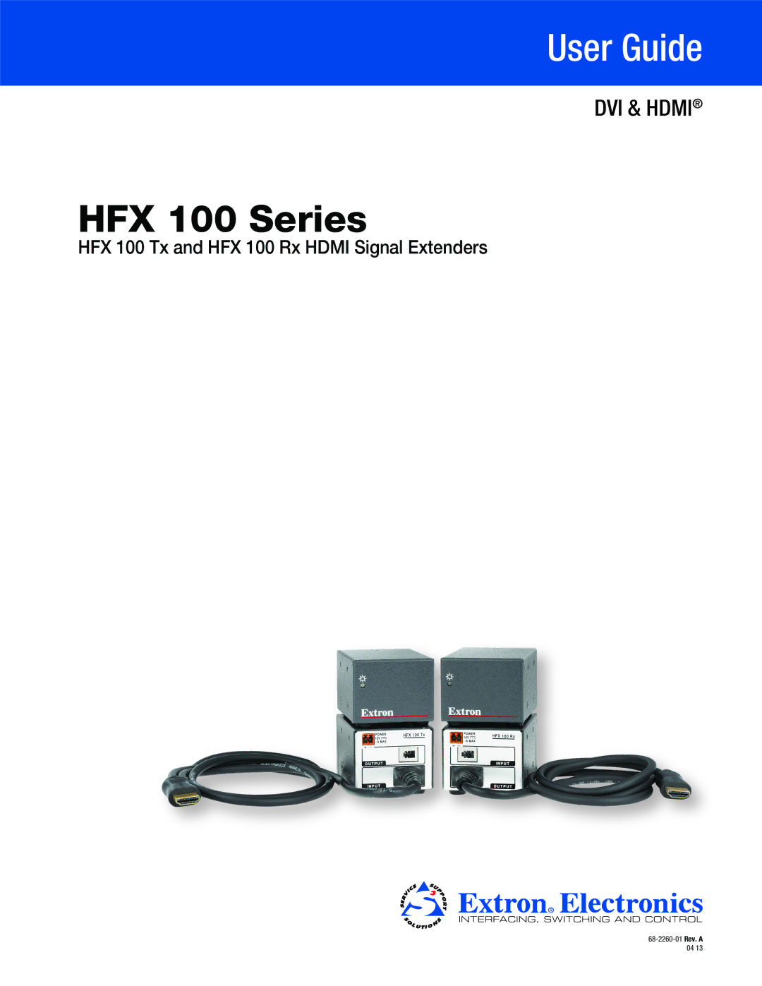 Extron electronic HFX 100 RX, HFX 100 TX manual HFX 100 Series, HFX 100 Tx and HFX 100 Rx Hdmi Signal Extenders 