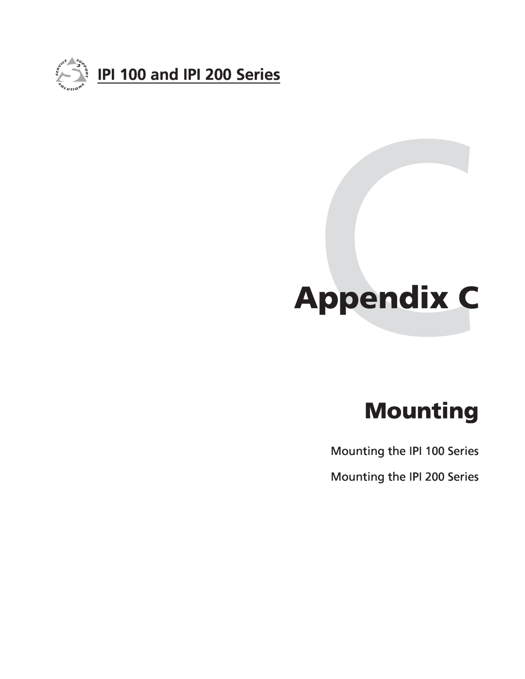 Extron electronic AppendixCC, Mounting the IPI 100 Series Mounting the IPI 200 Series, IPI 100 and IPI 200 Series 