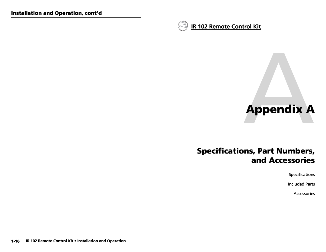 Extron electronic user manual AAppendix A, Speciﬁcations, Part Numbers and Accessories, IR 102 Remote Control Kit 