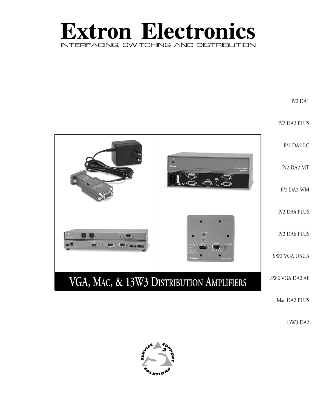 Extron electronic manual VGA, MAC, & 13W3 DISTRIBUTION AMPLIFIERS, P/2 DA1 P/2 DA2 PLUS P/2 DA2 LC P/2 DA2 MT, 13W3 DA2 