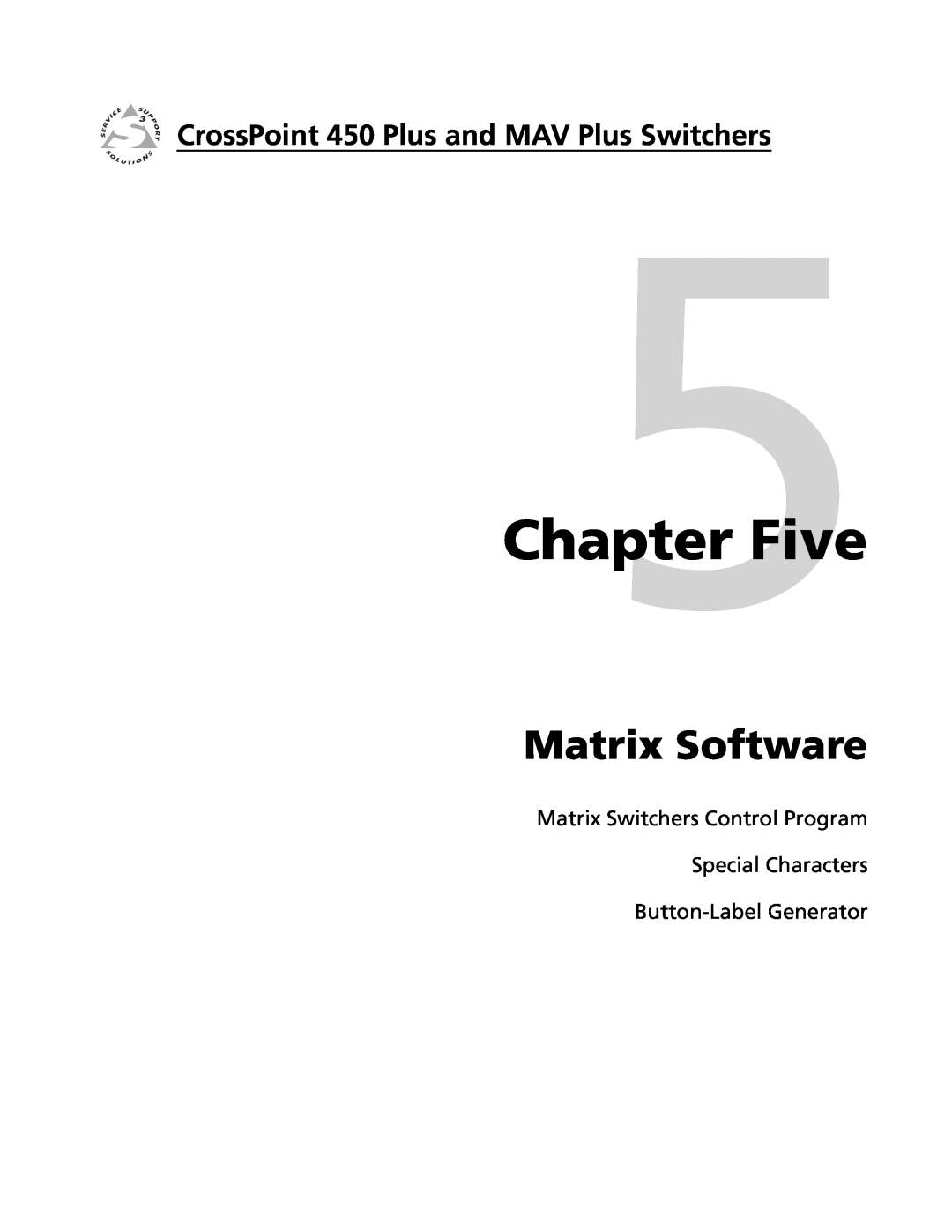 Extron electronic 450 Plus, MAV Plus manual Five, Matrix Software, Matrix Switchers Control Program Special Characters 