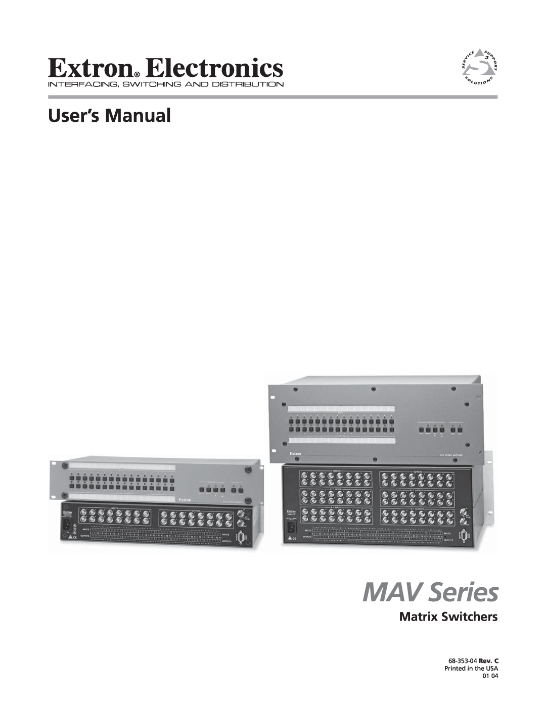 Extron electronic manual Matrix Switchers, MAV Series, 68-353-04 Rev. C Printed in the USA 