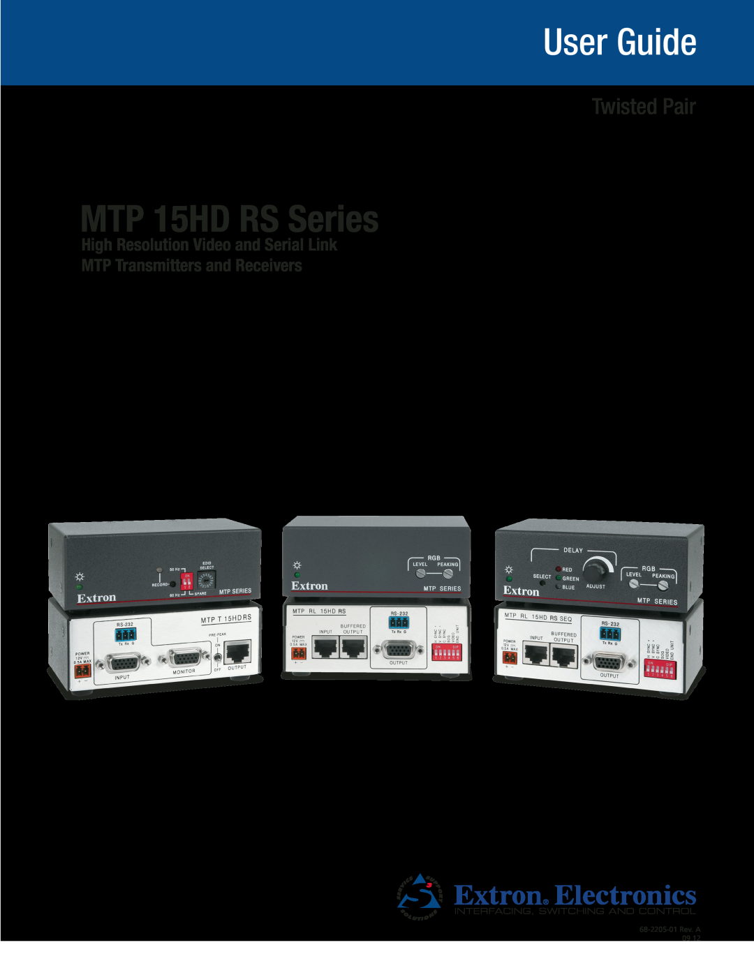 Extron electronic manual User Guide, MTP 15HD RS Series, Twisted Pair, High Resolution Video and Serial Link 