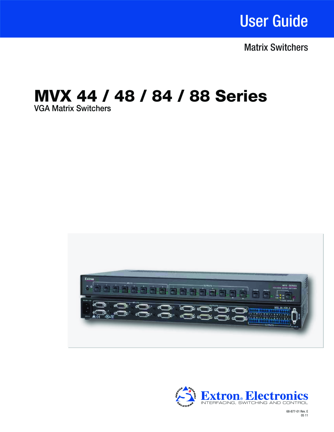 Extron electronic MVX 88 manual User Guide, MVX 44 / 48 / 84 / 88 Series, VGA Matrix Switchers, 68-877-01 Rev. E 