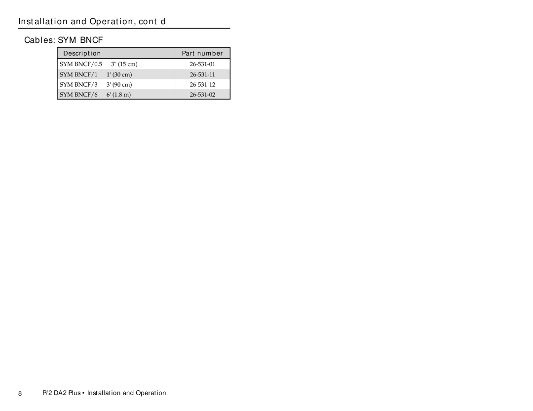 Extron electronic P/2 DA2 PLUS user manual Installation and Operation, cont’d Cables SYM Bncf 