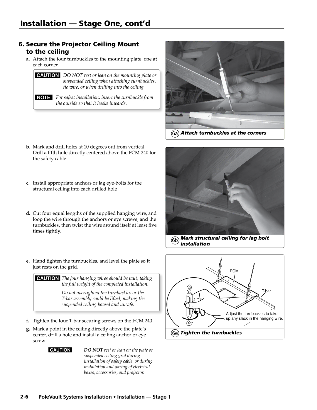 Extron electronic PVS 200, PVS 400, PVS 300 Secure the Projector Ceiling Mount to the ceiling, 6e Tighten the turnbuckles 