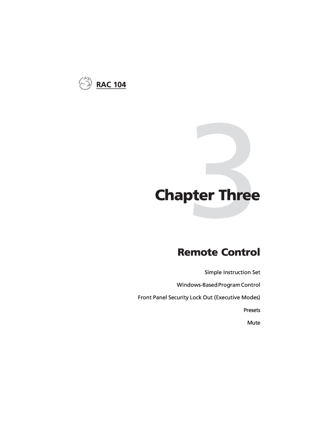 Extron electronic RAC 104 Three, Remote Control, Simple Instruction Set, Windows-BasedProgram Control, Presets Mute 