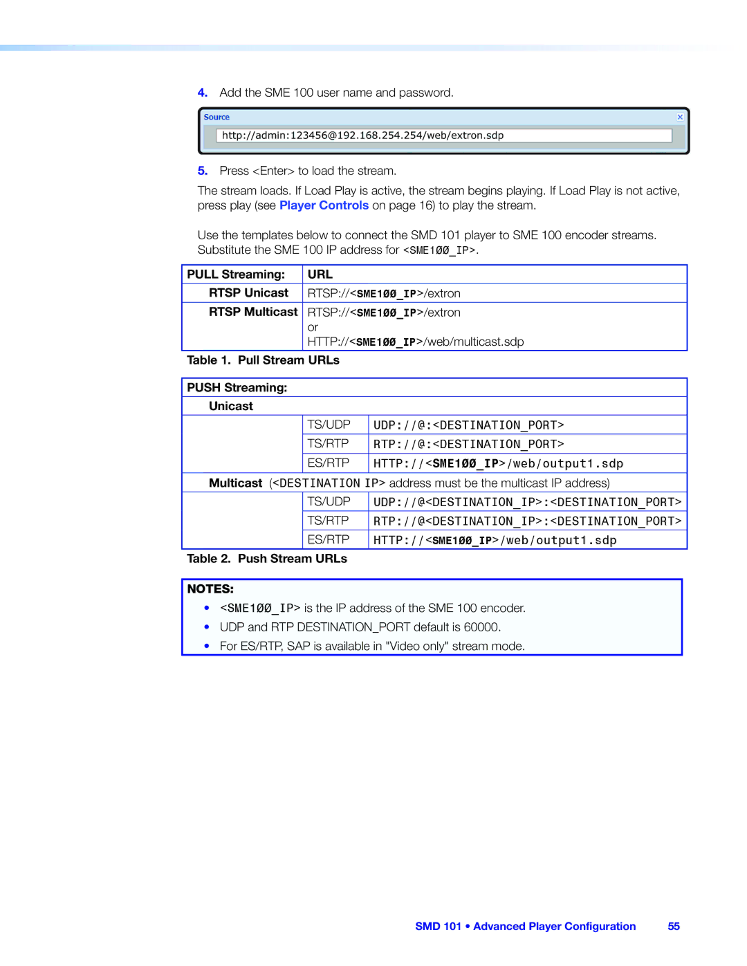 Extron electronic SMD 101 Add the SME 100 user name and password, RTSP//SME100IP/extron, HTTP//SME100IP/web/multicast.sdp 