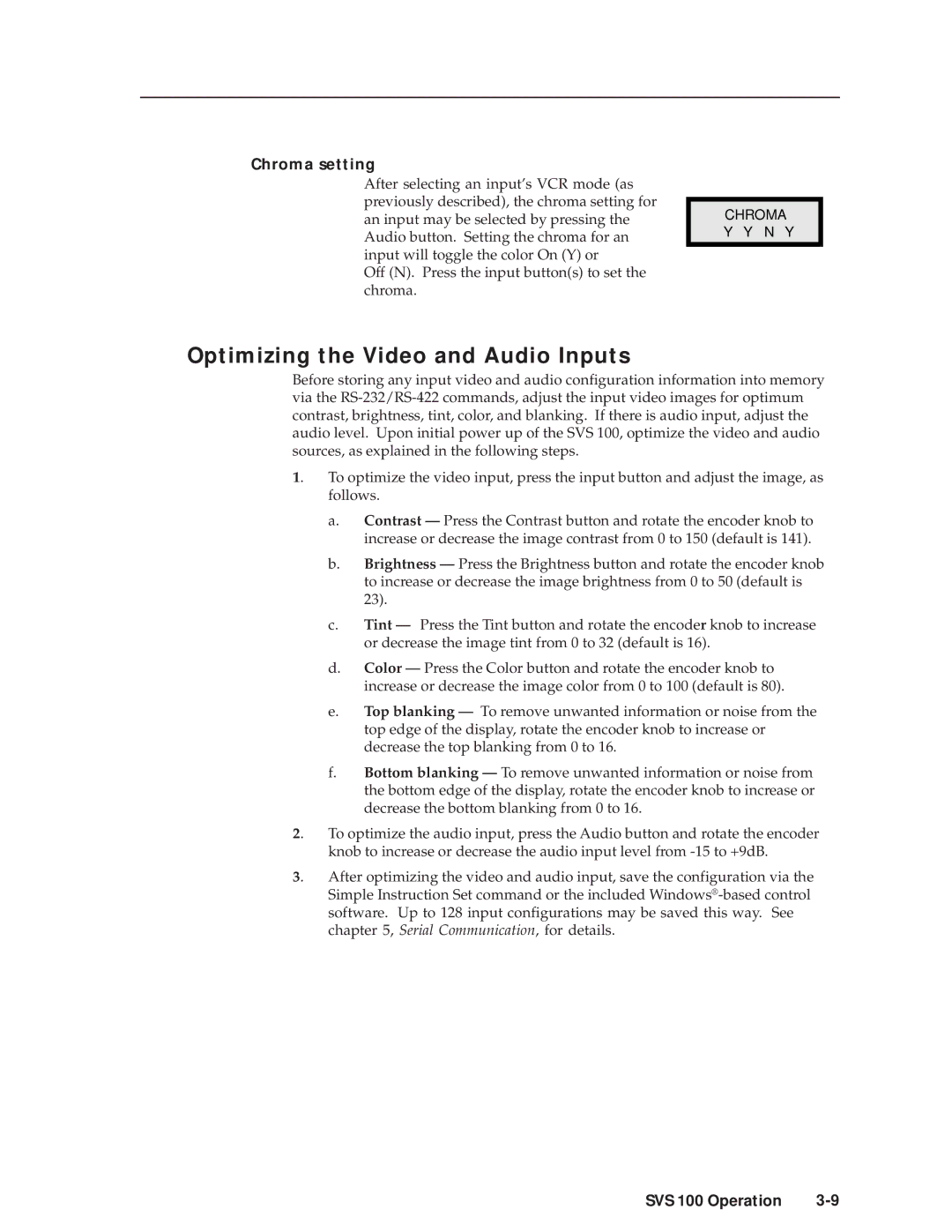 Extron electronic SVS 100 manual Optimizing the Video and Audio Inputs, Chroma setting 