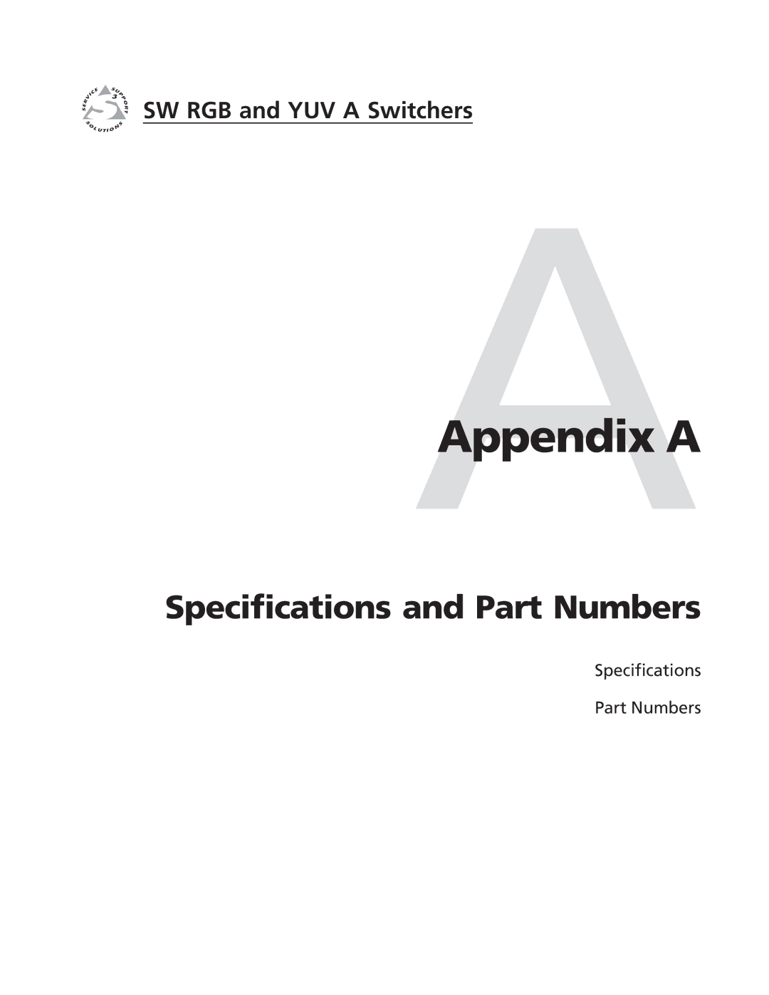 Extron electronic SW RGB, SW YUV A manual Specifications and Part Numbers, AAppendix a 