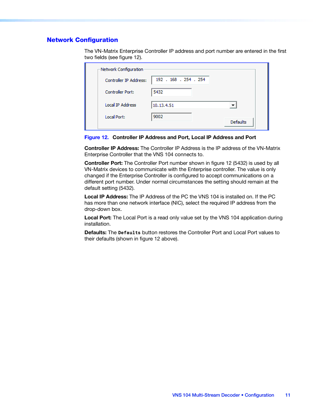 Extron electronic VNS 104 manual Network Configuration, Controller IP Address and Port, Local IP Address and Port 