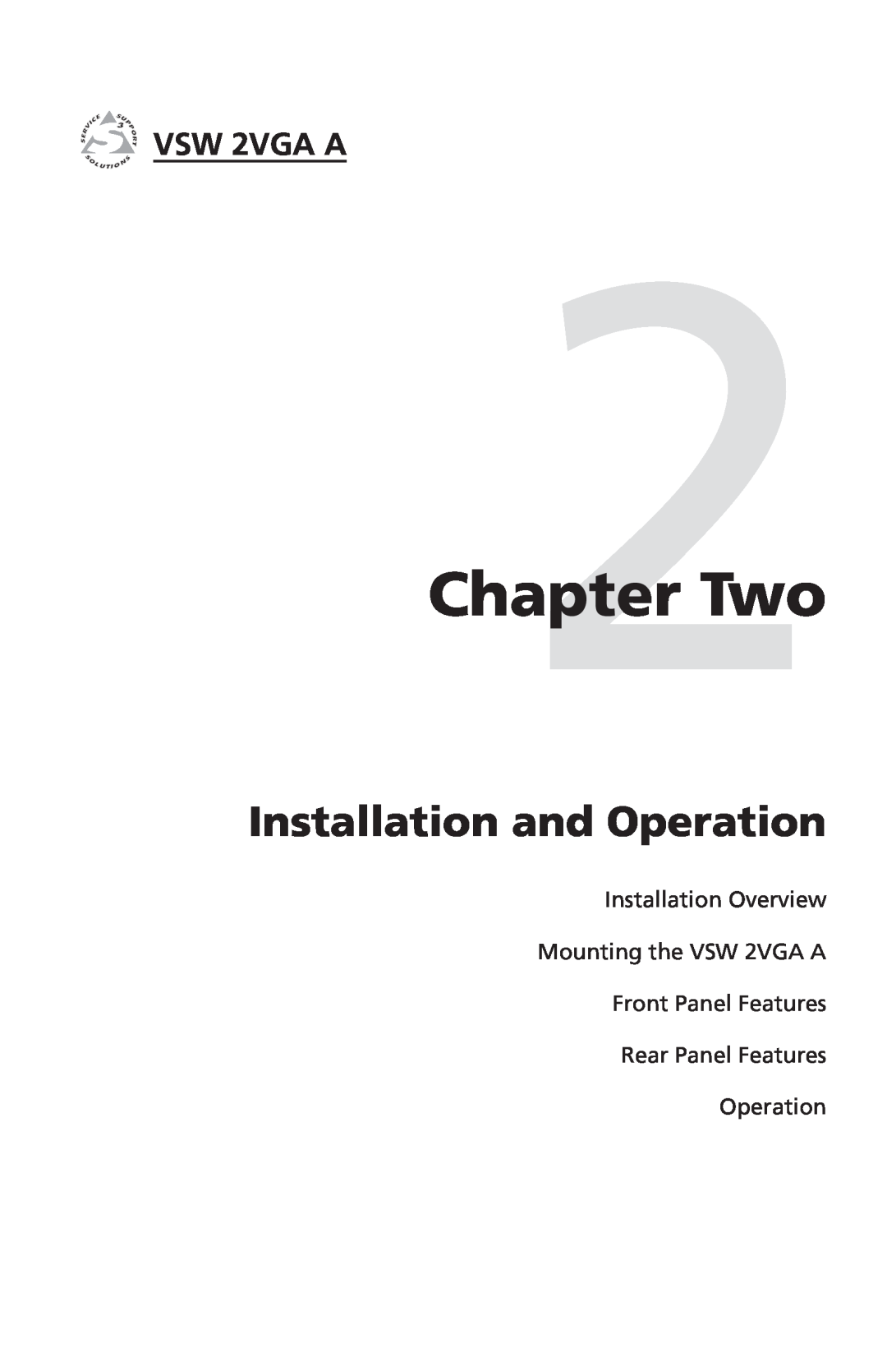 Extron electronic VSW 2VGA A user manual Two, Installation and Operation, Rear Panel Features Operation 