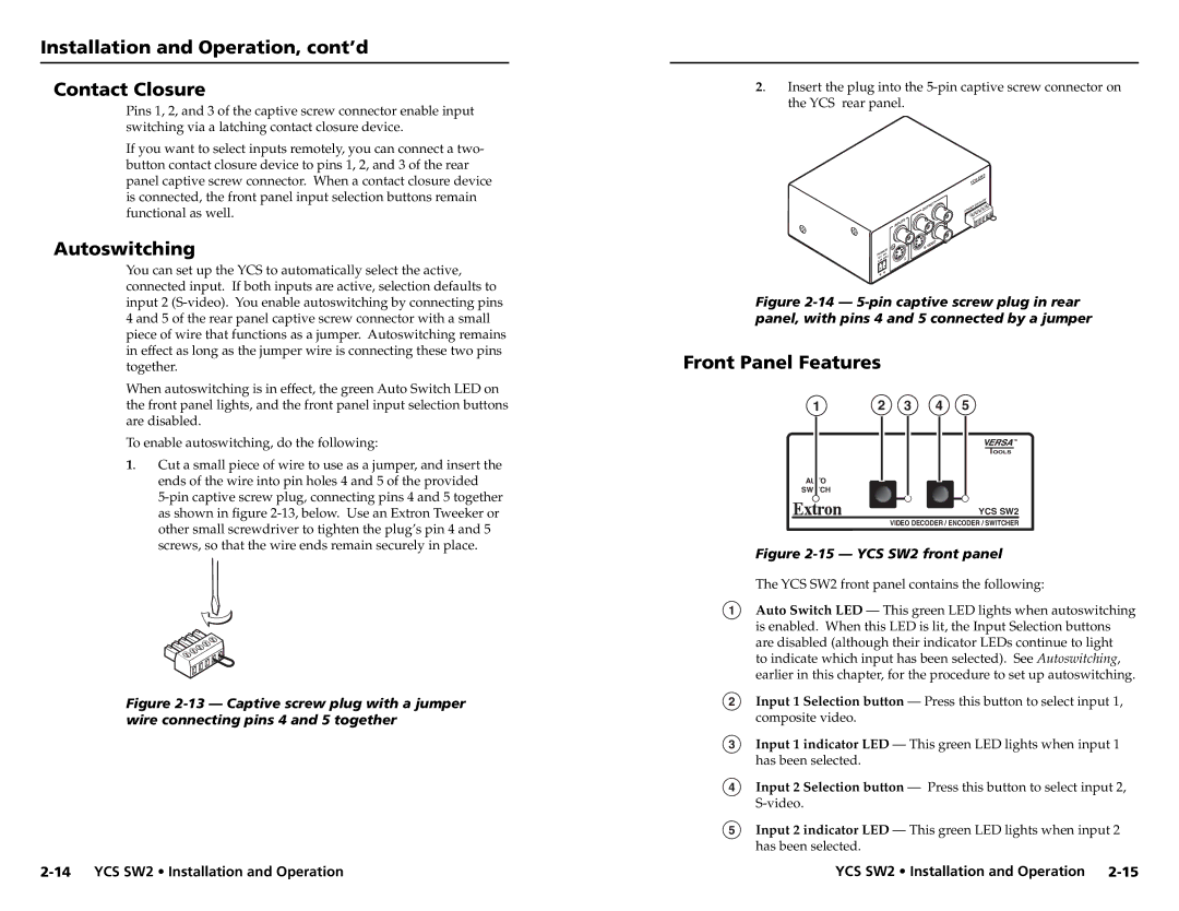 Extron electronic YCS SW2 Installation and Operation, cont’d Contact Closure, Autoswitching, Front Panel Features 