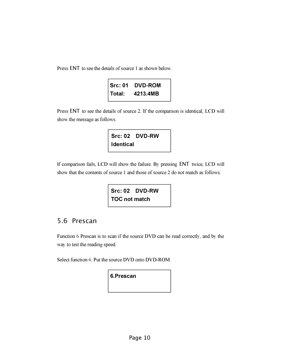 EZQuest DVD Duplication Prescan, Src 01 DVD-ROM Total 4213.4MB, Src 02 DVD-RW Identical, Src 02 DVD-RW TOC not match 