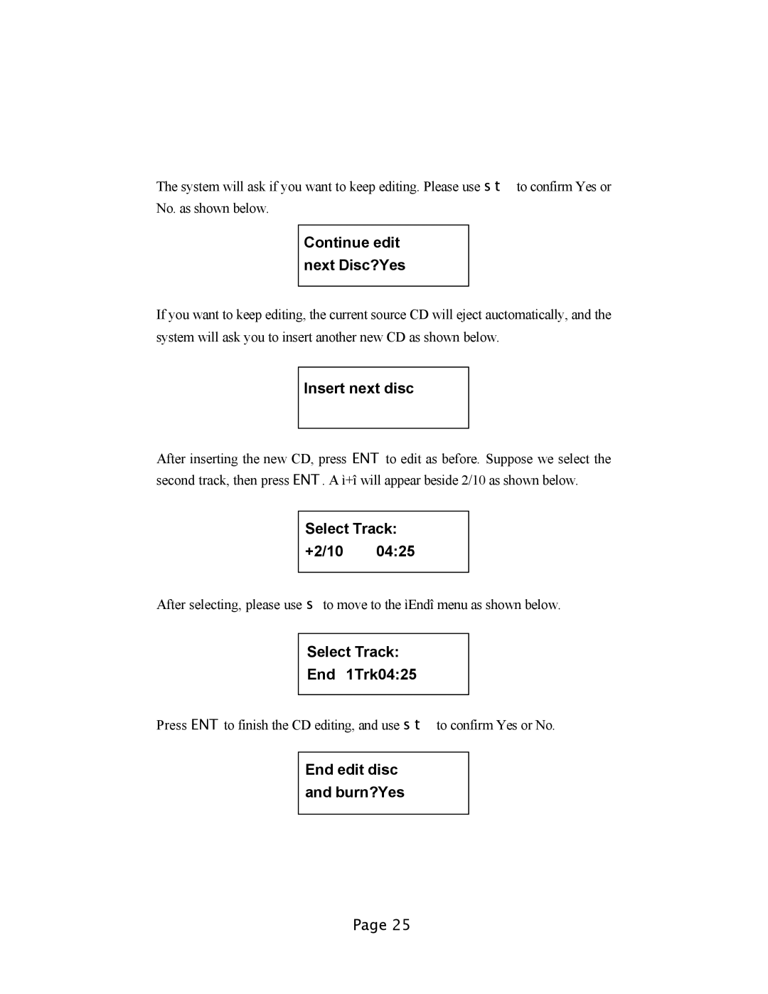 EZQuest DVD Duplication user manual Continue edit next Disc?Yes 