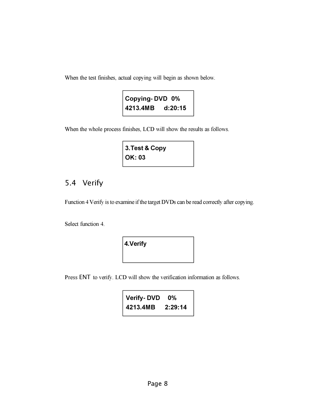 EZQuest DVD Duplication user manual Test & Copy OK, Verify- DVD 0% 4213.4MB 