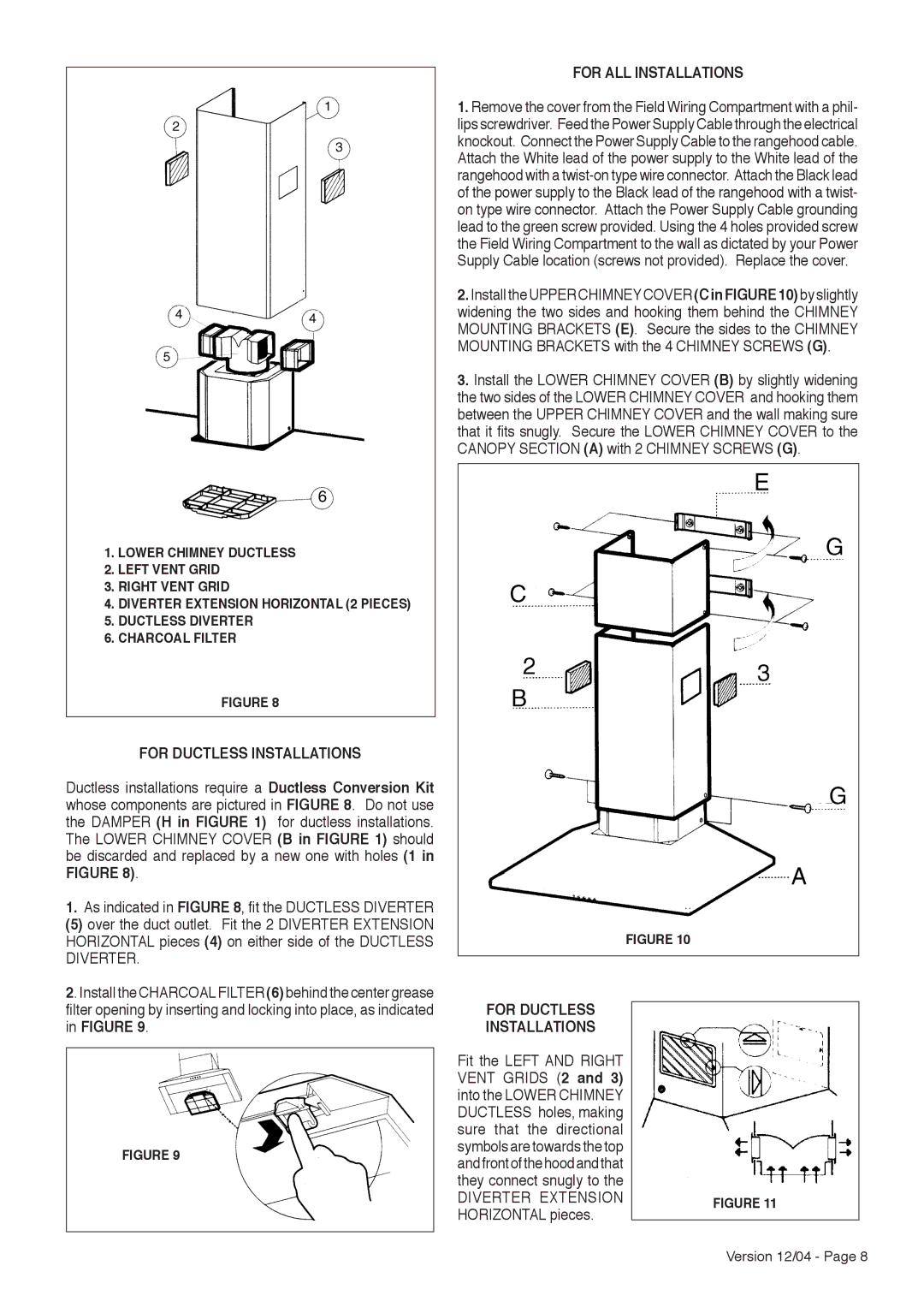 Faber Diamante For Ductless Installations, For ALL Installations, As indicated in , ﬁt the Ductless Diverter 