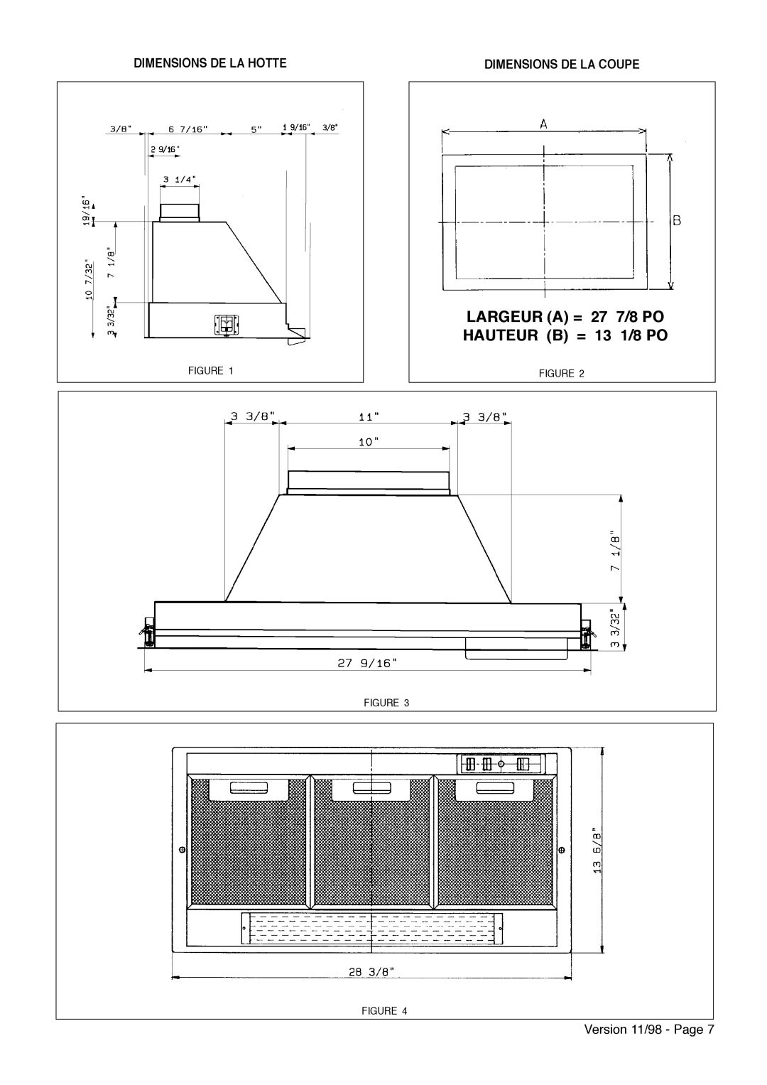 Faber INCA installation instructions Largeur a = 27 7/8 PO Hauteur B = 13 1/8 PO, Dimensions DE LA Hotte 