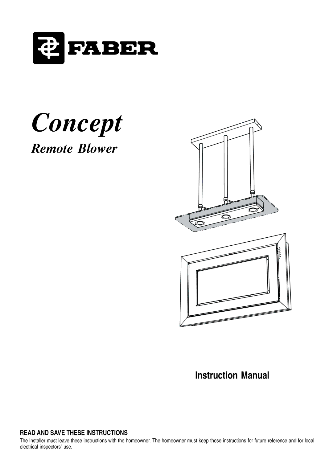 Faber Remote Blower instruction manual Concept, Read and Save These Instructions 