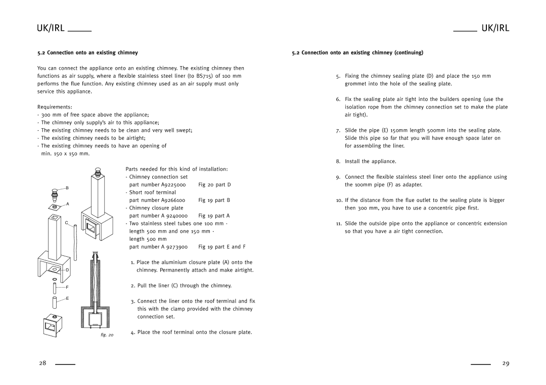 Faber FEELING, SPECTRA NOVA, WHISPER, SILENCE, MISTY, CADRA NOVA user manual Connection onto an existing chimney continuing 