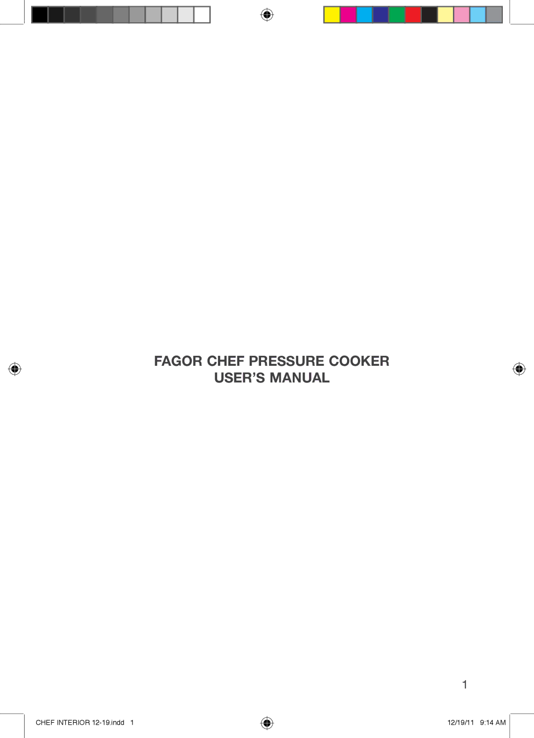 Fagor America 918010051, 918010052, 918010053 user manual Fagor Chef Pressure Cooker USER’S Manual 