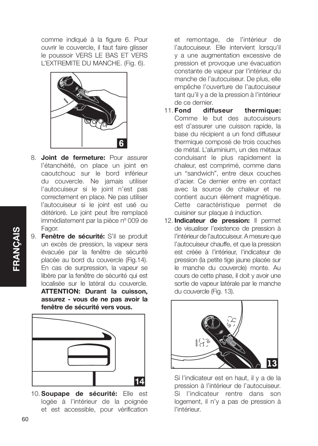 Fagor America Electric Pressure Cooker Soupape de sécurité Elle est, Logée ’intérieur La poignée Et est, Pour Vérification 