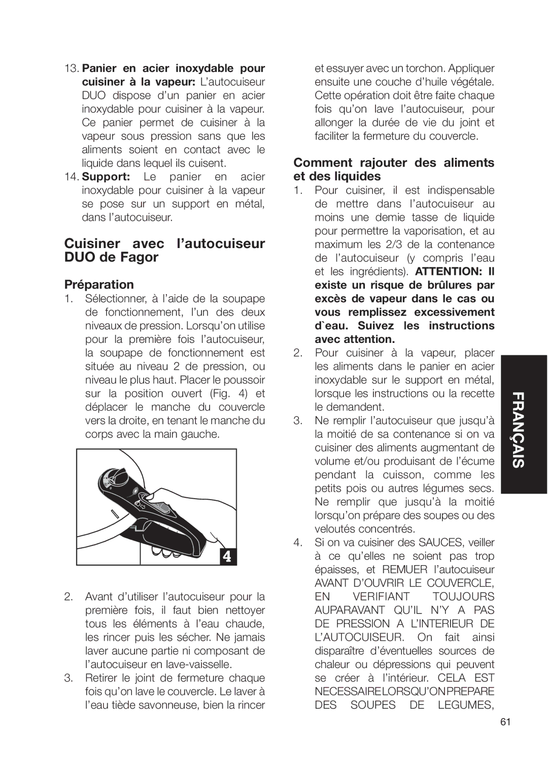 Fagor America fagor duo pressure cooker Cuisiner avec l’autocuiseur DUO de Fagor, Préparation, Avant D’OUVRIR LE Couvercle 