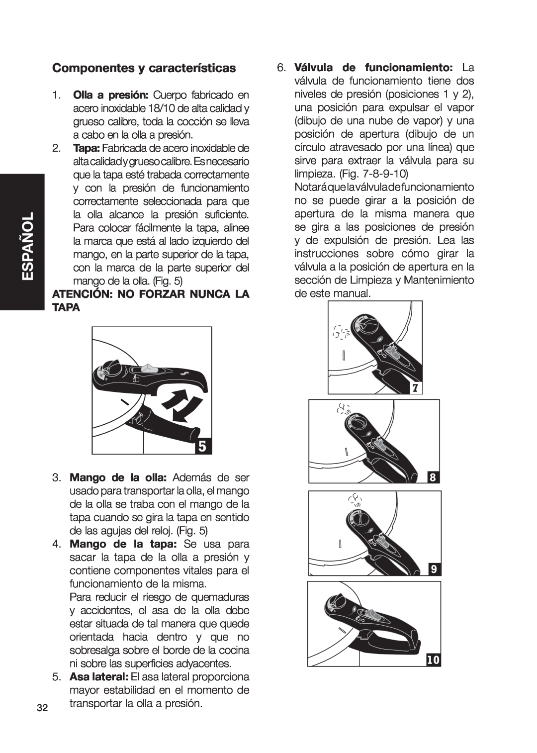 Fagor America fagor duo pressure cooker user manual Componentes y características, Atención: No Forzar Nunca La, Tapa 
