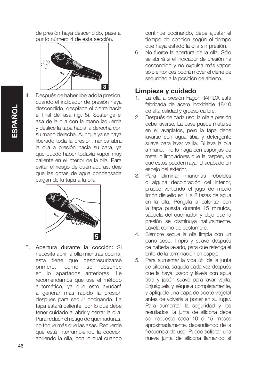 Fagor America Fagor Rapida Pressure Cooker Limpieza y cuidado, Primero, como Se describe En lo apartados Anteriores. Le 