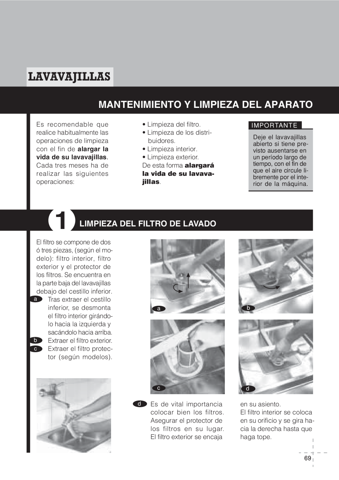 Fagor America LFA-65 ITX Mantenimiento Y Limpieza Del Aparato, 1LIMPIEZA DEL FILTRO DE LAVADO, vida de su lavavajillas 