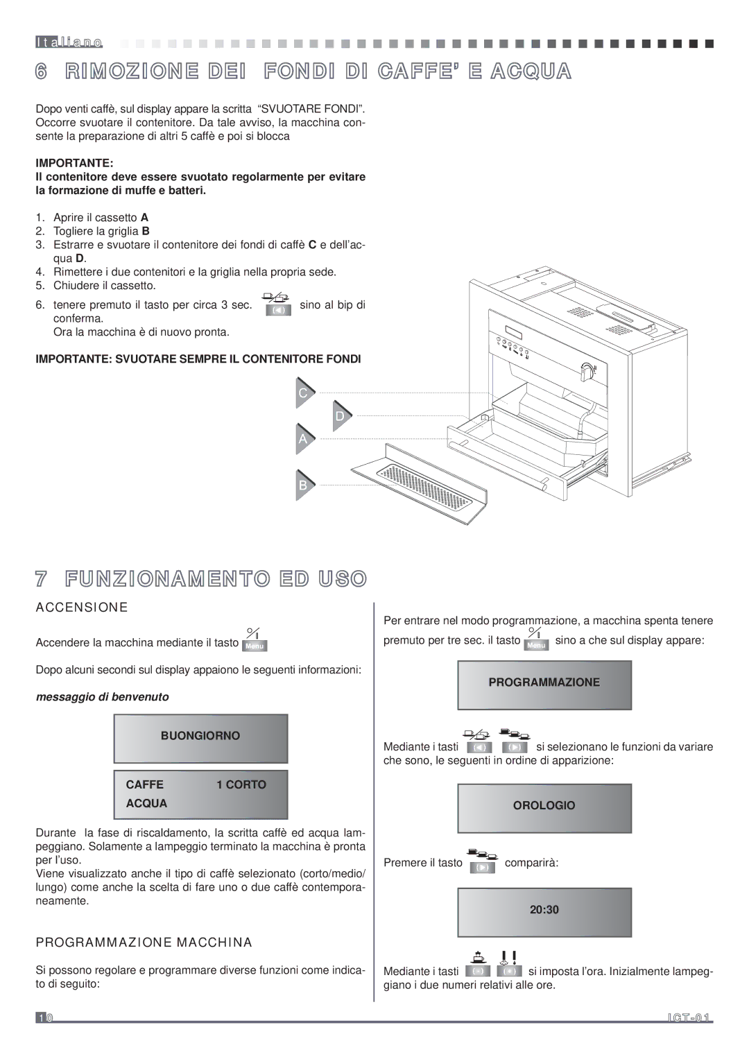 Fagor America MQC-A10 US Rimozione DEI Fondi DI CAFFE’ E Acqua, Funzionamento ED USO, Accensione, Programmazione Macchina 