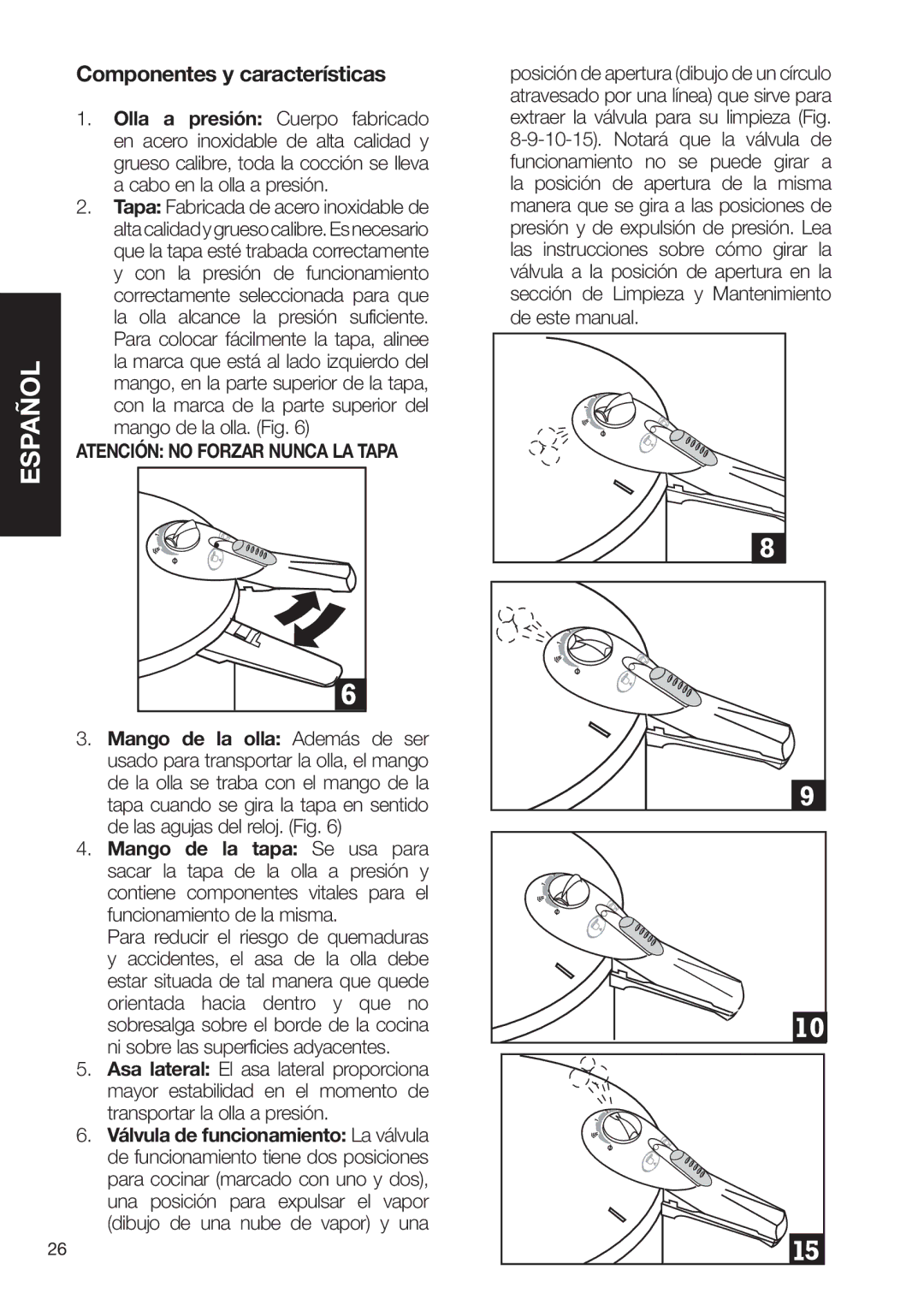 Fagor America SZ2L00002 brochure Componentes y características, Atención no Forzar Nunca LA Tapa 