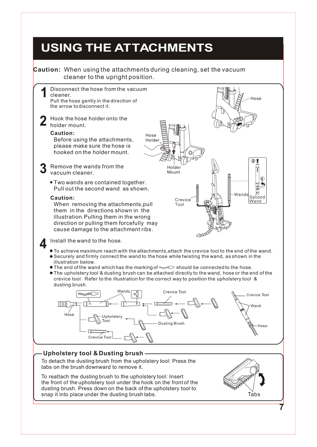 Fantom Vacuum FM740 B instruction manual Using the Attachments, Install the wand to the hose 