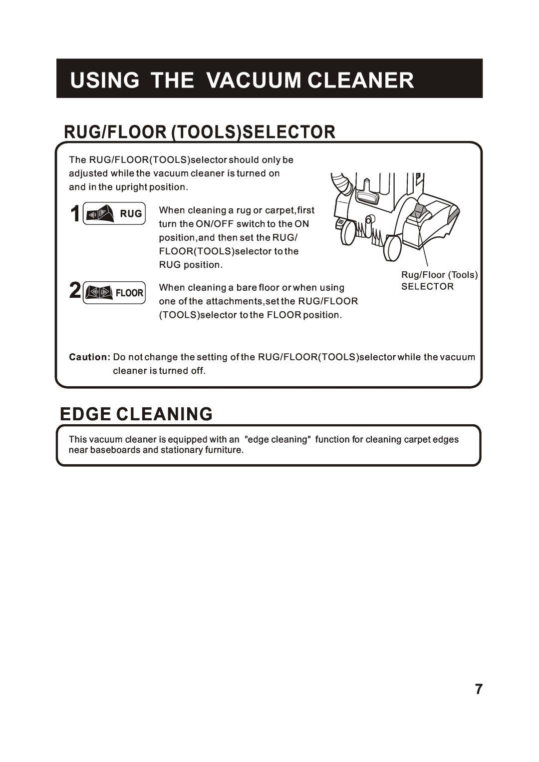 Fantom Vacuum FM742CS instruction manual Rug/Floor Toolsselector, Edge Cleaning, Using The Vacuum Cleaner 