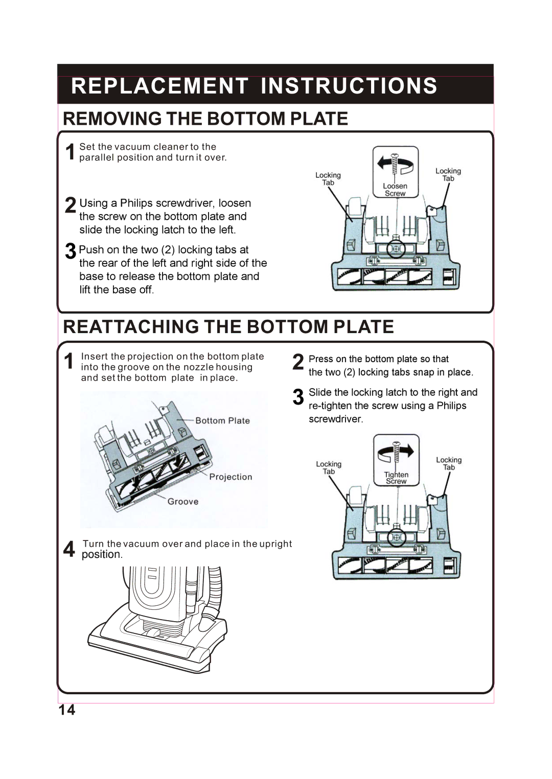 Fantom Vacuum FM743 instruction manual Removing the Bottom Plate, Reattaching the Bottom Plate 