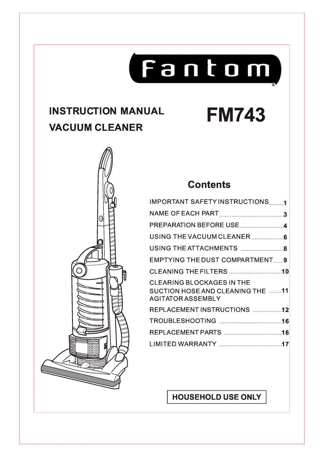 Fantom Vacuum FM743 instruction manual Vacuum Cleaner, Contents, Household Use Only, 1 3 4 6 8 9 10 11 12 