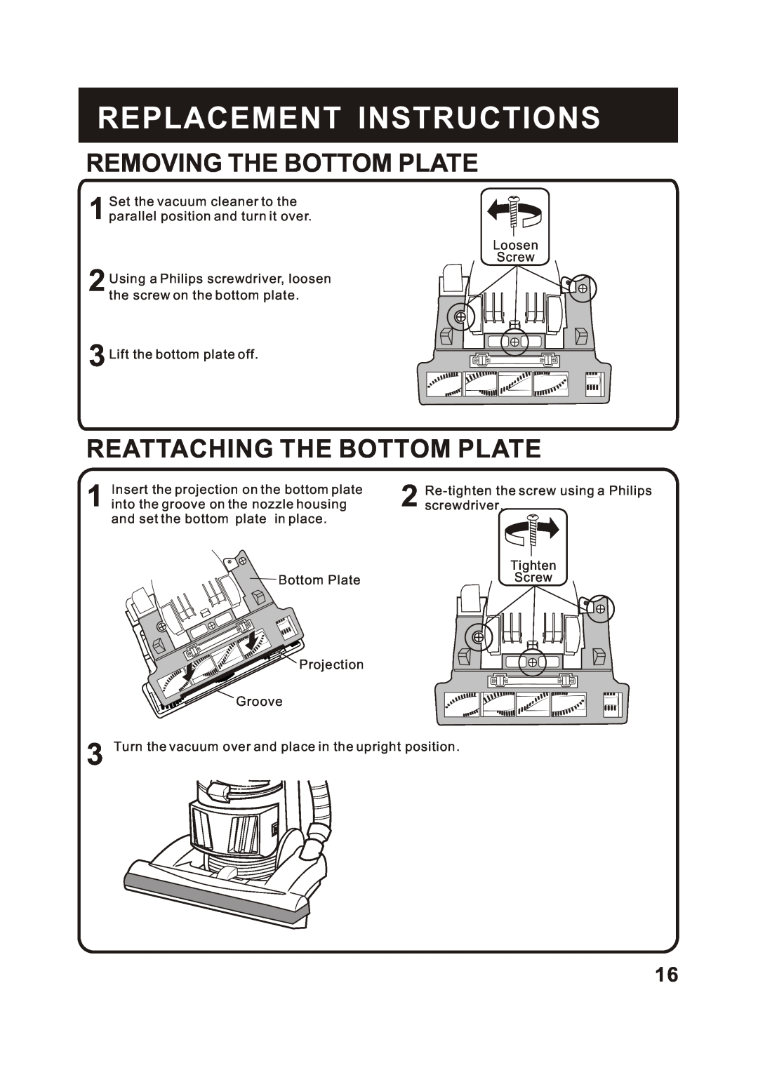Fantom Vacuum FM744H instruction manual Removing The Bottom Plate, Reattaching The Bottom Plate, Replacement Instructions 