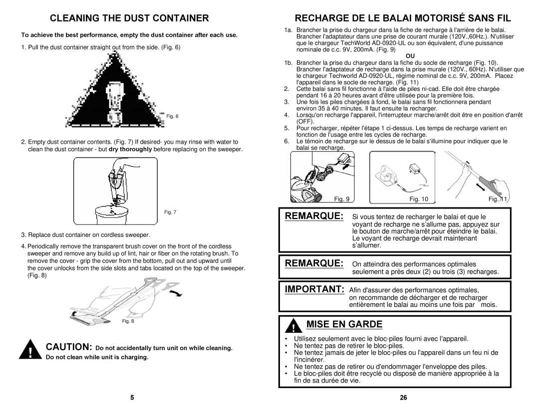 Fantom Vacuum FS835 owner manual Cleaning the Dust Container, Recharge DE LE Balai Motorisé Sans FIL, Mise EN Garde 