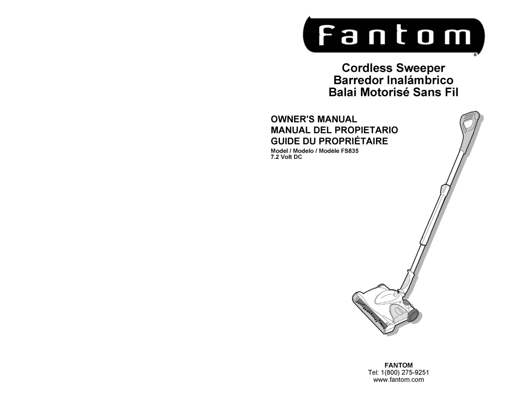Fantom Vacuum FS835 owner manual Cordless Sweeper Barredor Inalámbrico, Balai Motorisé Sans Fil, Guide Du Propriétaire 