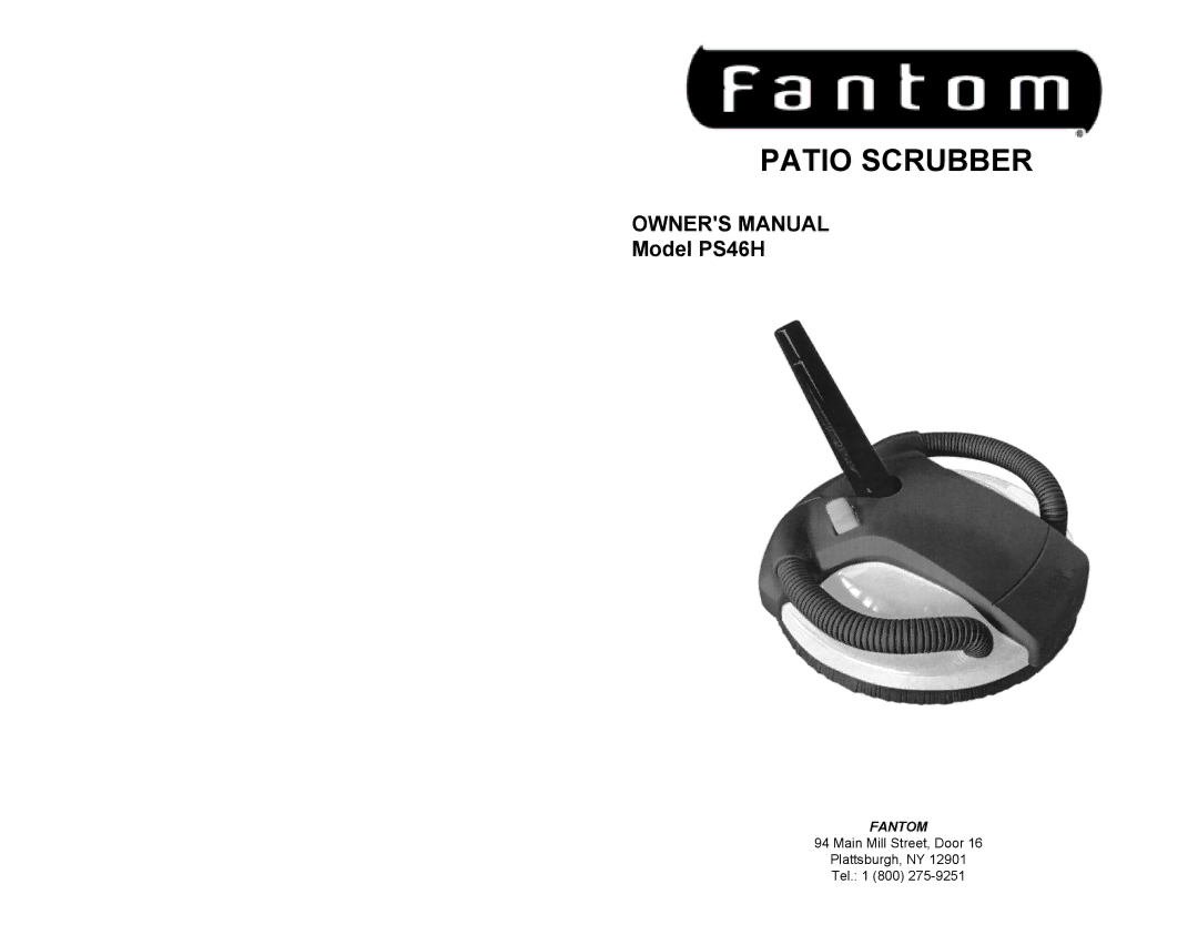 Fantom Vacuum PS46H owner manual Patio Scrubber 