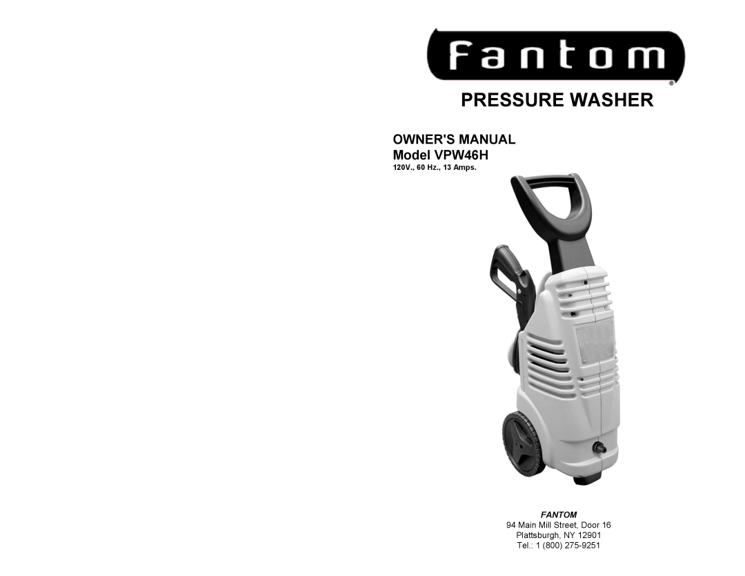 Fantom Vacuum owner manual Pressure Washer, OWNERS MANUAL Model VPW46H, Fantom 