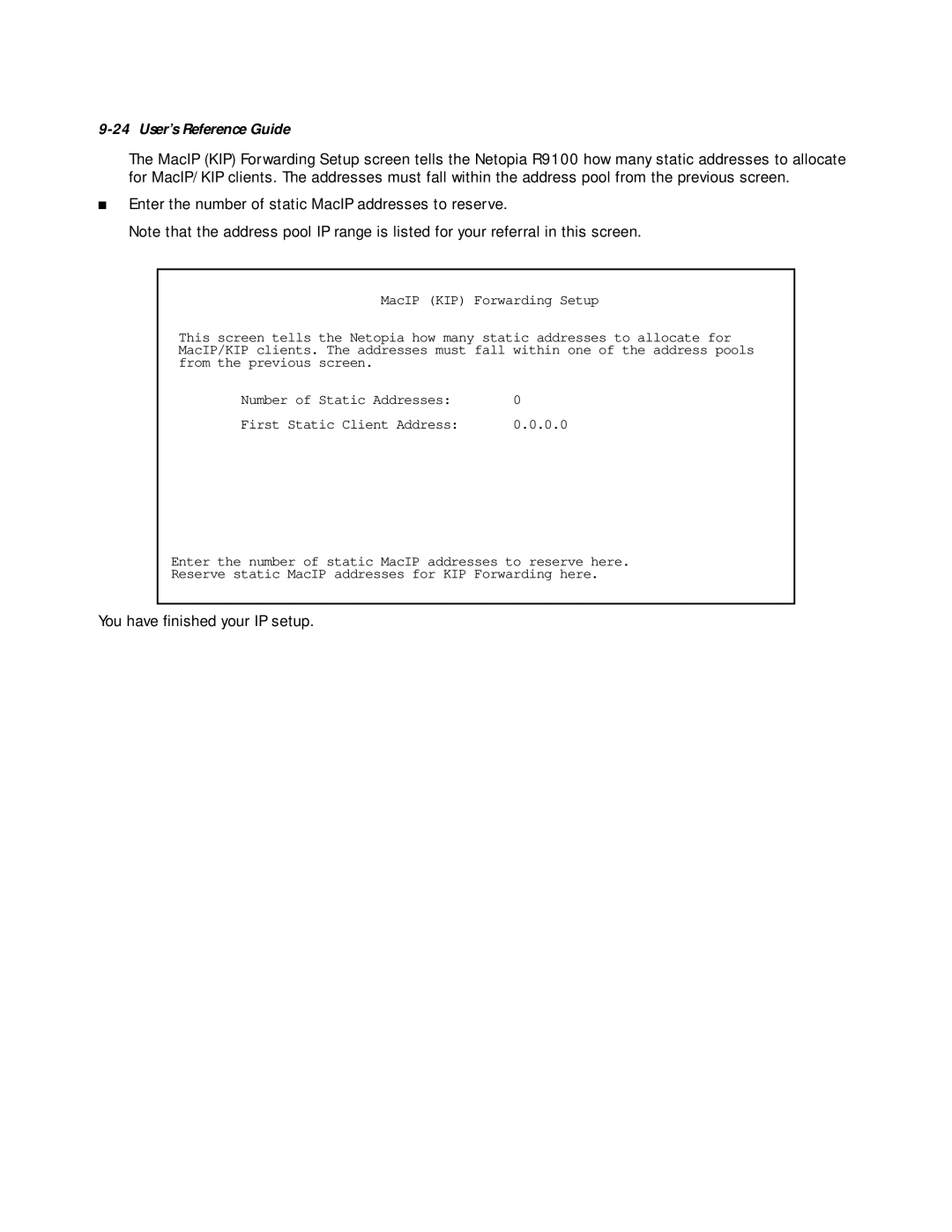 Farallon Communications R9100 manual You have ﬁnished your IP setup 