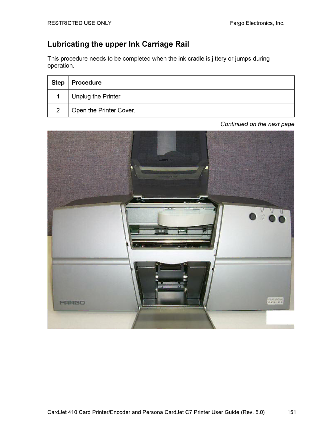 FARGO electronic 410 manual Lubricating the upper Ink Carriage Rail, Unplug the Printer Open the Printer Cover 