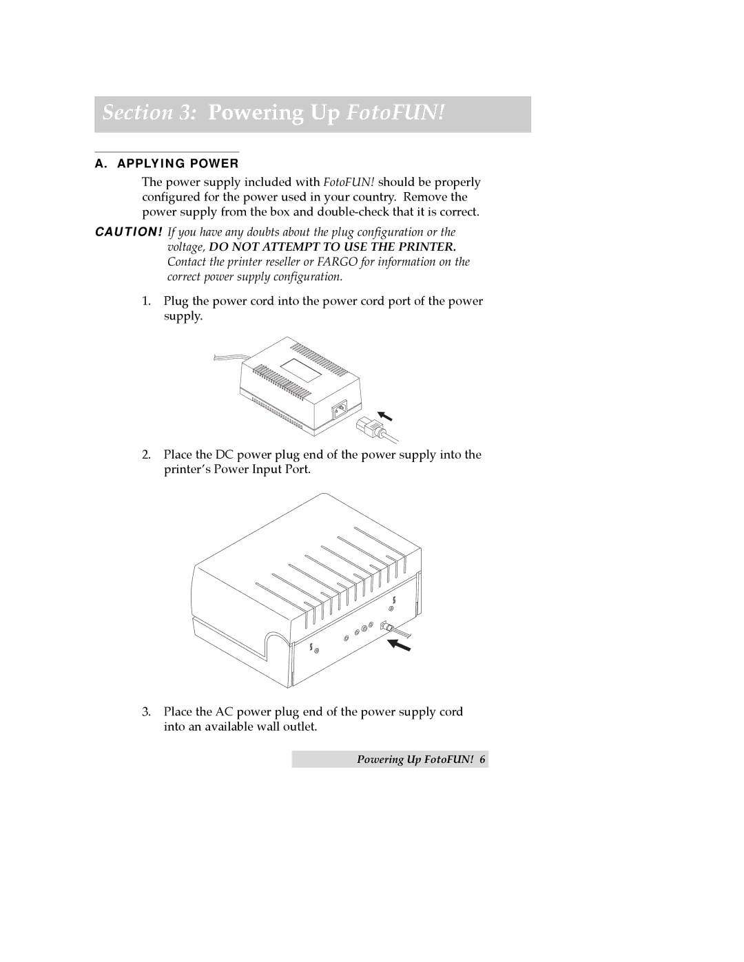 FARGO electronic 970627-510489-(04) manual Powering Up FotoFUN, Applying Power 