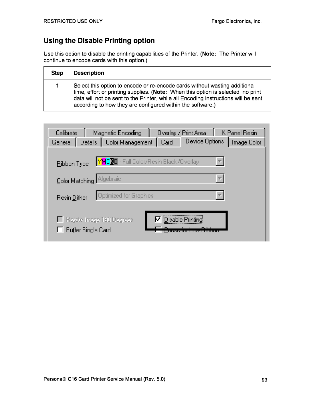 FARGO electronic C16 service manual Using the Disable Printing option 