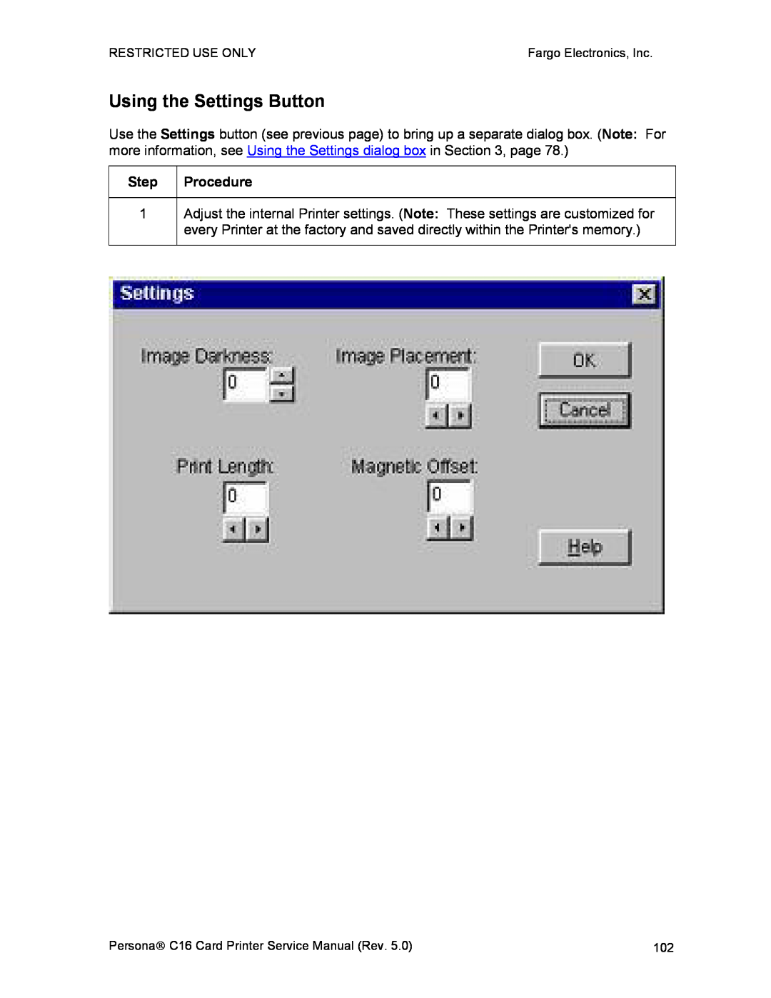 FARGO electronic C16 service manual Using the Settings Button 